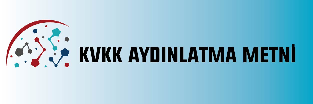 Kişisel Verilerin Korunması ve Aydınlatma Metni